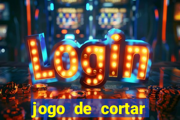 jogo de cortar frutas aposta